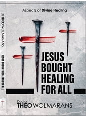Jesus Bought Healing for All