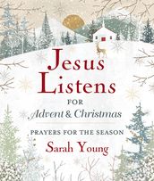 Jesus Listens--for Advent and Christmas, with Full Scriptures