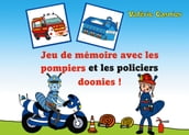 Jeu de mémoire avec les pompiers et les policiers doonies !