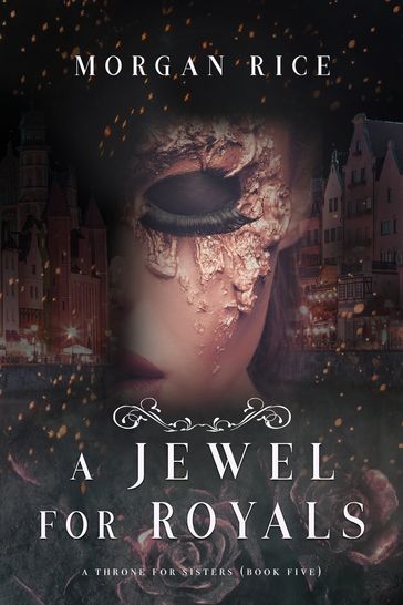 A Jewel for Royals (A Throne for SistersBook Five) - Morgan Rice