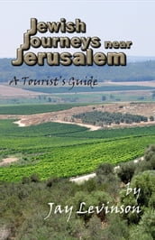 Jewish Journeys near Jerusalem