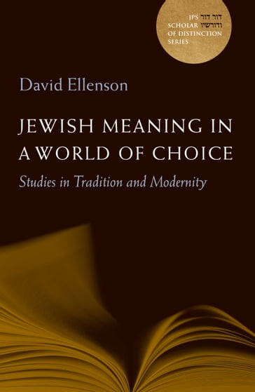 Jewish Meaning in a World of Choice - Rabbi David Ellenson