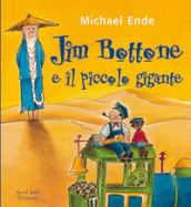 Jim Bottone e il piccolo gigante. Ediz. illustrata