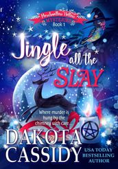 Jingle all the Slay: A Witchy Christmas Cozy Mystery