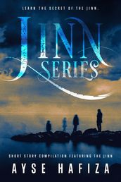 Jinn Series Short Story Compilation Featuring The Jinn