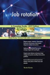 Job rotation A Complete Guide - 2019 Edition