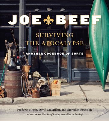 Joe Beef: Surviving the Apocalypse - David McMillan - Frederic Morin - Meredith Erickson