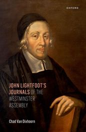 John Lightfoot s Journals of the Westminster Assembly