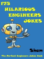 Jokes Engineers Jokes: 175 Hilarious Engineers Jokes