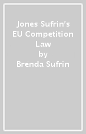 Jones & Sufrin s EU Competition Law