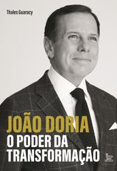 João Doria: o poder da transformação