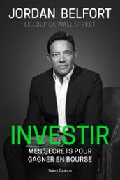 Jordan Belfort, le loup de Wall Street : Investir