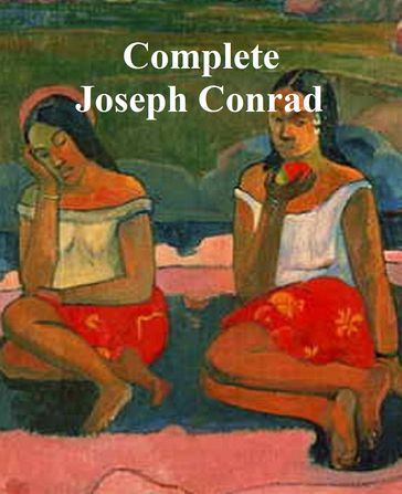 Joseph Conrad: 17 novels. 5 story collections, and 5 non-fiction books - Joseph Conrad