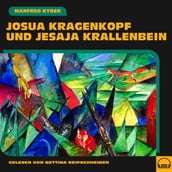 Josua Kragenkopf und Jesaja Krallenbein