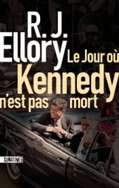 Le Jour où Kennedy n est pas mort