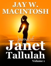 Journal of Janet Tallulah, Volume 1