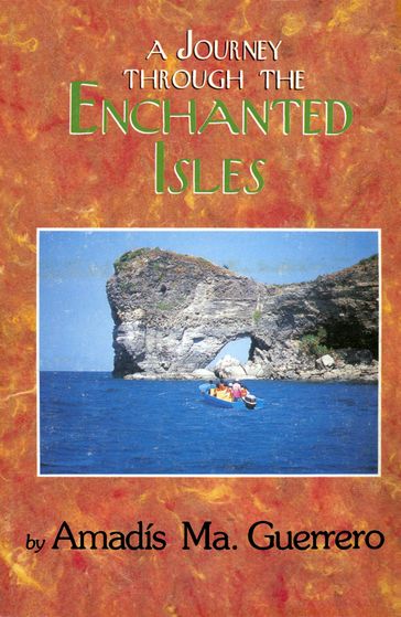 A Journey Through the Enchanted Isles - Amadis Ma. Guerrero