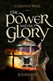 Journeys: The Power and the Glory