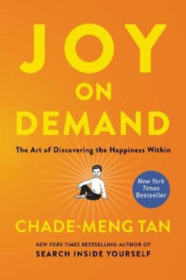 Joy on Demand - Chade Meng Tan