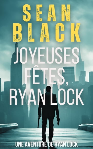 Joyeuses Fêtes, Ryan Lock - Sean Black