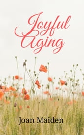 Joyful Aging
