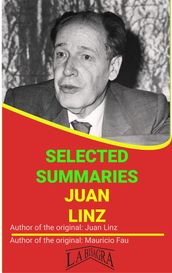 Juan Linz: Selected Summaries