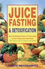 Juice Fasting & Detoxification