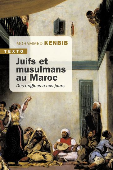 Juifs et musulmans au Maroc - Mohammed Kenbib