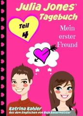 Julia Jones  Tagebuch - Teil 4 - Mein erster Freund