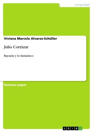 Julio Cortázar - Viviana Marcela Alvarez-Schuller