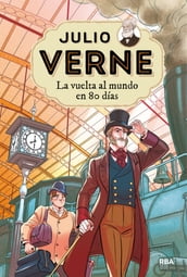 Julio Verne - La vuelta al mundo en 80 días (edición actualizada, ilustrada y adaptada)