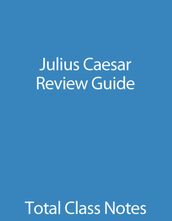 Julius Caesar: Review Guide