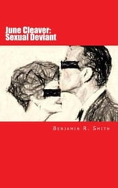 June Cleaver: Sexual Deviant