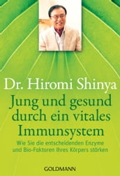 Jung und gesund durch ein vitales Immunsystem