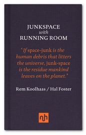 Junkspace with Running Room