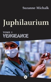 Juphilaurium, tome 1