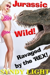 Jurassic Wild: Ravaged by the  Rex!