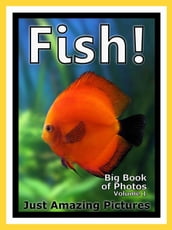 Just Fish Photos! Big Book of Photographs & Pictures of Fish, Vol. 1