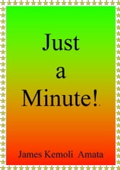 Just a Minute!