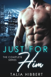 Just for Him: The Complete Series
