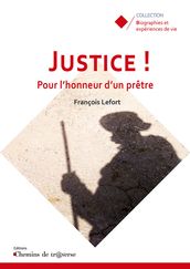 Justice ! Pour l honneur d un prêtre