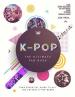 K-Pop: The Ultimate Fan Book
