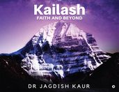 KAILASH- FAITH AND BEYOND
