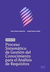 KMoS-RE: Proceso Sistemático de Gestión del Conocimiento para el Análisis de Requisitos