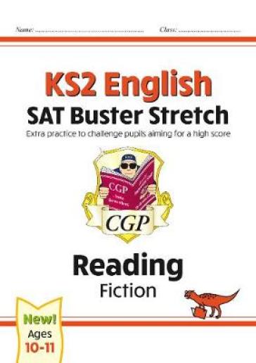 KS2 English Reading SAT Buster Stretch: Fiction (for the 2024 tests) - CGP Books