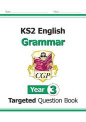 KS2 English Year 3 Grammar Targeted Question Book (with Answers)