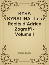 KYRA KYRALINA - Les Récits d Adrien Zograffi - Volume I