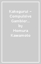 Kakegurui - Compulsive Gambler -, Vol. 16
