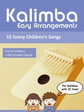 Kalimba Easy Arrangements - 15 funny Children s Songs