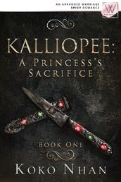 Kalliopee: A Princess s Sacrifice